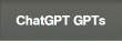 ChatGPT GPTs